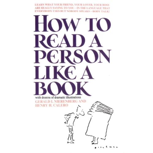 How to Read a Person Like a Book by Gerard I. Nierenberg