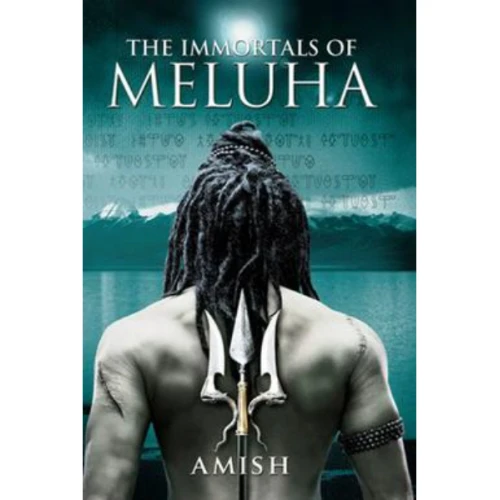 The Immortals of Meluha (Shiva Trilogy, #1) by Amish Tripathi