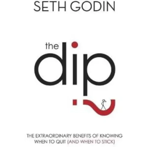 The Dip By Seth Godin