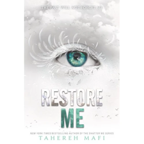 Restore Me By Tahereh Mafi