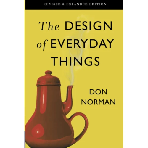 The Design of Everyday Things By Donald A. Norman