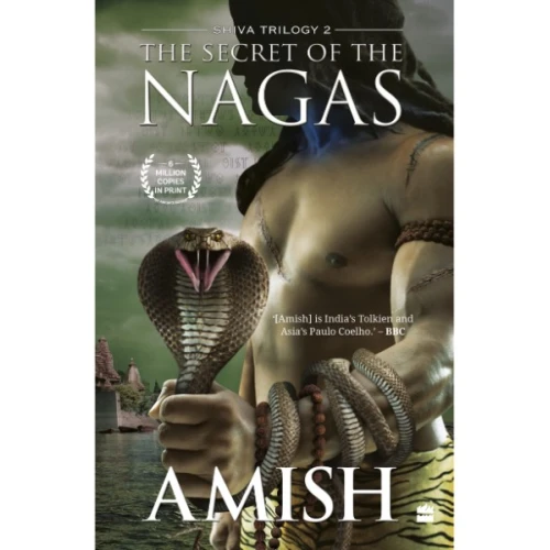 The Secret of the Nagas By Amish Tripathi