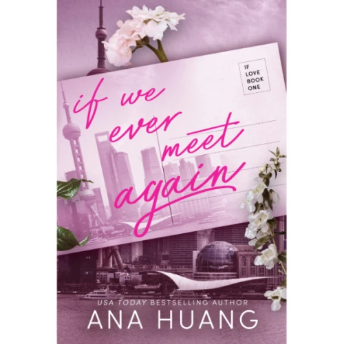 If We Ever Meet Again By Ana Huang