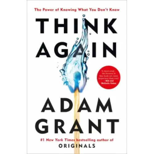 Think Again By Adam M. Grant
