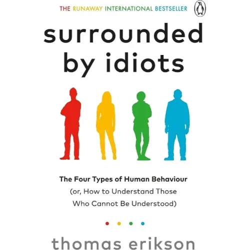Surrounded by Idiots by Thomas Erikson