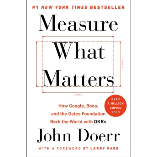 Measure What Matters By John Doerr