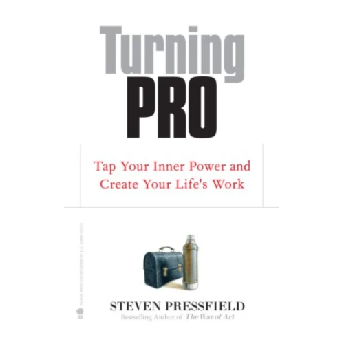 Turning Pro By Steven Pressfield