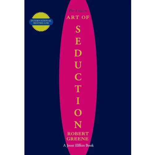 The Concise Art of Seduction By Robert Greene