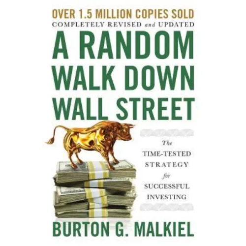 A Random Walk Down Wall Street By Burton G. Malkiel